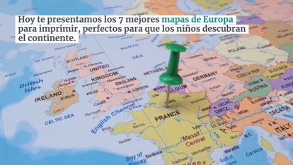 Los 7 mejores mapas de Europa para imprimir