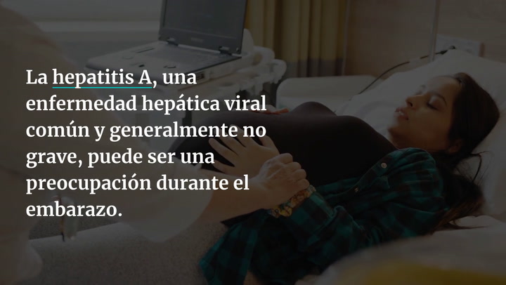 Hepatitis A en el embarazo riesgos síntomas causas y tratamiento